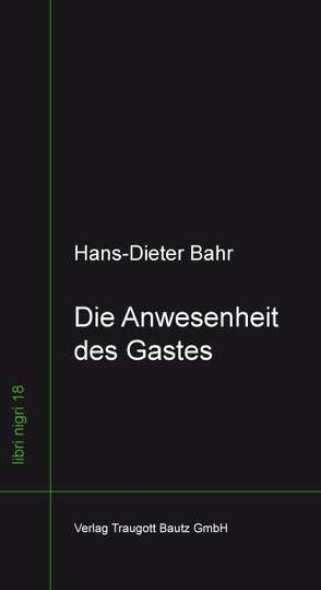 Die Anwesenheit des Gastes von Bahr,  Hans-Dieter