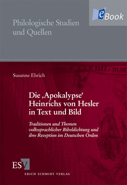 Die ‚Apokalypse‘ Heinrichs von Hesler in Text und Bild von Ehrich,  Susanne