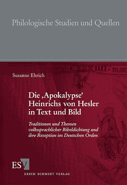 Die ‚Apokalypse‘ Heinrichs von Hesler in Text und Bild von Ehrich,  Susanne