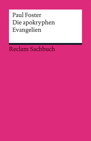 Die apokryphen Evangelien von Foster,  Paul, Schuler,  Karin