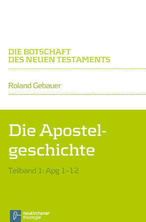 Die Apostelgeschichte von Gebauer,  Roland, Klaiber,  Walter