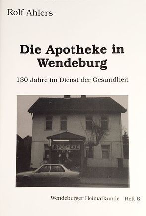 Die Apotheke in Wendeburg von Ahlers,  Rolf