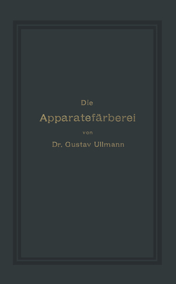 Die Apparatefärberei von Ullmann,  Gustav