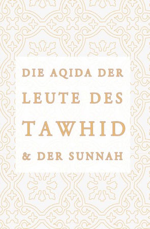 Die Aqidah der Leute des Tawhid und der Sunnah von Media,  Kashfushubuhat