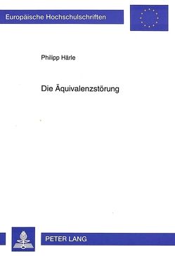 Die Äquivalenzstörung von Härle,  Philipp