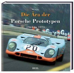 Die Ära der Porsche Prototypen von Bill Oursler, Oursler,  Bill