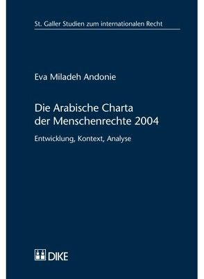 Die Arabische Charta der Menschenrechte 2004 von Andonie,  Eva Miladeh