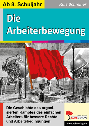 Die Arbeiterbewegung von Schreiner,  Kurt