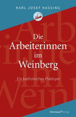 Die Arbeiterinnen im Weinberg von Kassing,  Karl Josef