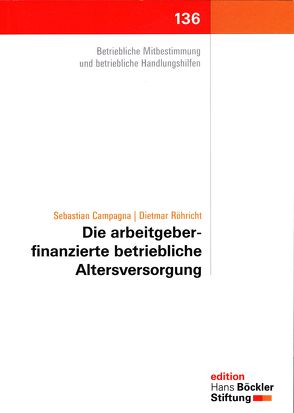 Die arbeitgeberfinanzierte betriebliche Altersversorgung von Campagna,  Sebastian, Röhricht,  Dietmar