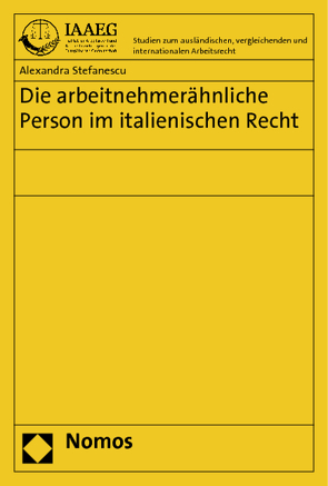 Die arbeitnehmerähnliche Person im italienischen Recht von Stefanescu,  Alexandra