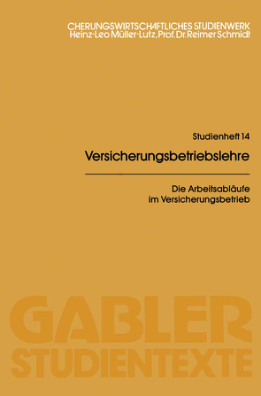 Die Arbeitsabläufe im Versicherungsbetrieb von Müller-Lutz,  Heinz Leo