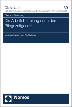 Die Arbeitsbefreiung nach dem Pflegezeitgesetz von Plettenberg,  Clara von