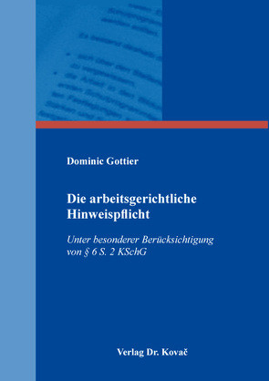 Die arbeitsgerichtliche Hinweispflicht von Gottier,  Dominic