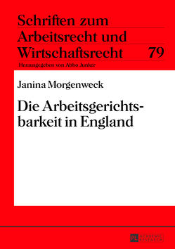 Die Arbeitsgerichtsbarkeit in England von Morgenweck,  Janina