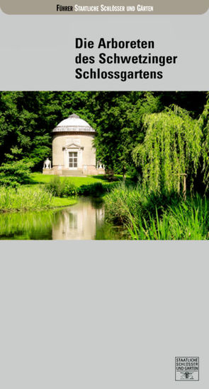 Die Arboreten des Schwetzinger Schlossgartens von Stripf,  Rainer