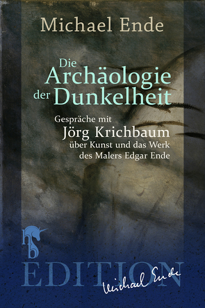 Die Archäologie der Dunkelheit von Ende,  Michael