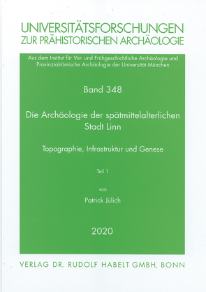 Die Archäologie der spätmittelalterlichen Stadt Linn von Claßen,  Erich, Jülich,  Patrick, Päffgen,  Bernd