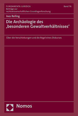 Die Archäologie des ‚besonderen Gewaltverhältnisses‘ von Reiling,  Ines