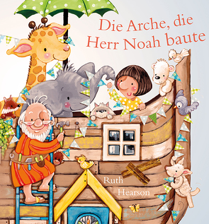 Die Arche, die Herr Noah baute von Hearson,  Ruth, Klute,  Dirk