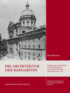 Die Architektur der Barnabiten von Stabenow,  Jörg