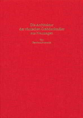 Die Architektur der römischen Grabdenkmäler aus Neumagen von Numrich,  Bernhard