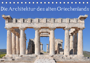 Die Architektur des alten Griechenlands (Tischkalender 2024 DIN A5 quer) von Gregoropoulos,  Mary