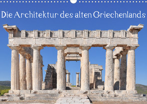 Die Architektur des alten Griechenlands (Wandkalender 2024 DIN A3 quer), CALVENDO Monatskalender von Gregoropoulos,  Mary