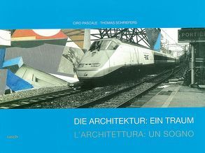 Die Architektur: Ein Traum /L’Architettura: Un Sogno von Schriefers,  Thomas