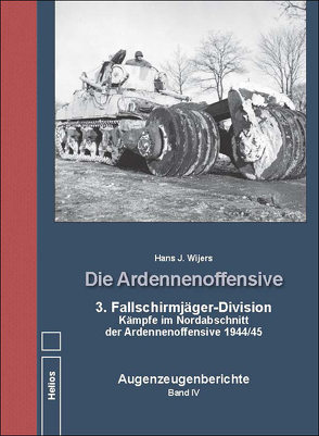 Die Ardennenoffensive Band IV von Wijers,  Hans J.