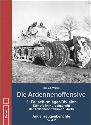 Die Ardennenoffensive Band IV von Wijers,  Hans J.