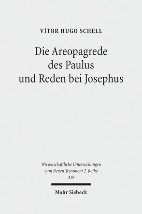 Die Areopagrede des Paulus und Reden bei Josephus von Schell,  Vitor Hugo