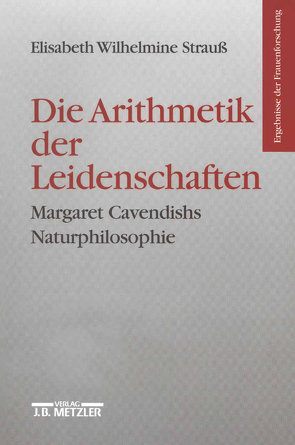 Die Arithmetik der Leidenschaften von Strauß,  Elisabeth Wilhelmine