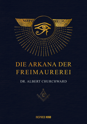 Die Arkana der Freimaurerei von Albert,  Churchward, Rudolph,  Helmar