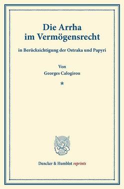 Die Arrha im Vermögensrecht von Calogirou,  Georges