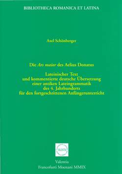 Die Ars maior des Aelius Donatus von Schönberger,  Axel