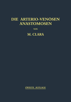 Die Arterio-Venösen Anastomosen von Clara,  Max