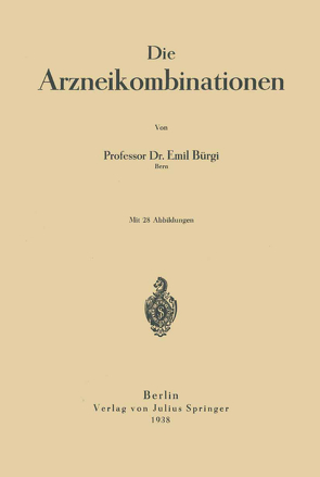 Die Arzneikombinationen von Bürgi,  Emil