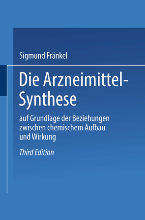 Die Arzneimittel-Synthese von Fränkel,  Sigmund