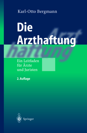 Die Arzthaftung von Bergmann,  Karl Otto, Wever,  Carolin