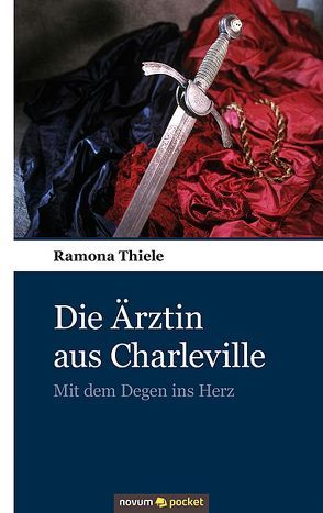 Die Ärztin aus Charleville von Thiele,  Ramona