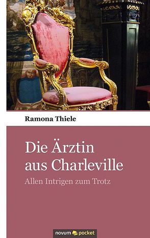 Die Ärztin aus Charleville von Thiele,  Ramona