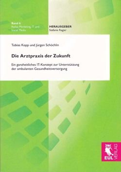 Die Arztpraxis der Zukunft von Köpp,  Tobias, Schöchlin,  Jürgen