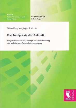 Die Arztpraxis der Zukunft von Köpp,  Tobias, Schöchlin,  Jürgen