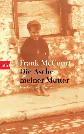 Die Asche meiner Mutter von McCourt,  Frank, Rowohlt,  Harry