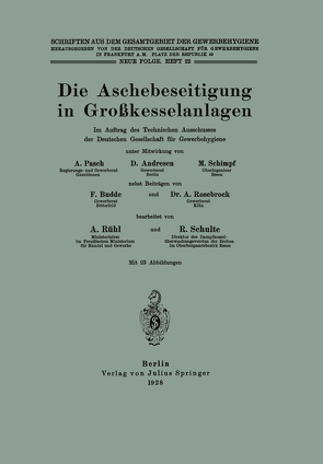 Die Aschebeseitigung in Großkesselanlagen von Andresen,  D., Budde,  F., Dt. Gesellschaft f. Gewerbehygiene,  NA, Pasch,  A., Rosenbrock,  A., Rühl,  A., Schimpf,  M., Schulte,  R.