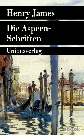 Die Aspern-Schriften von Blumenberg,  Bettina, James,  Henry