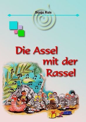 Die Assel mit der Rassel von Giarrizzo,  John, Ruis,  Sonja