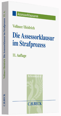 Die Assessorklausur im Strafprozess von Heidrich,  Andreas, Vollmer,  Walter