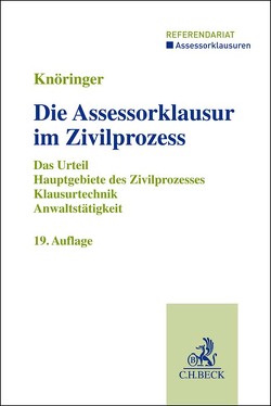 Die Assessorklausur im Zivilprozess von Knöringer,  Dieter, Kunnes,  Christian